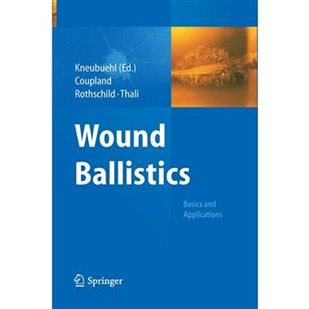 Wound Ballistics - Basics and Applications - Paperback - 2014 - 1