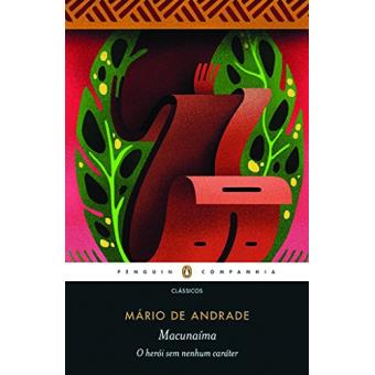Macunaíma. O Herói sem Nenhum Caráter - 1