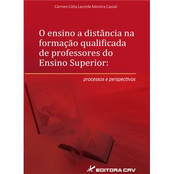 O ENSINO A DISTÂNCIA NA FORMAÇÃO QUALIFICADA DE PROFESSORES DO ENSINO SUPERIOR:<br> processos e perspectivas - 1