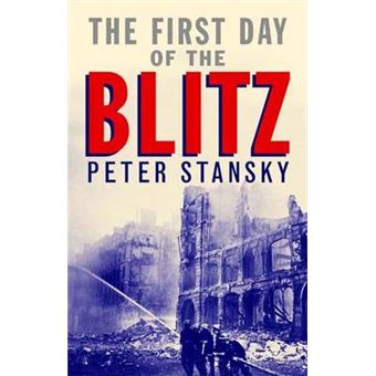 The First Day of the Blitz - September 7, 1940 - Paperback - 2008 - 1