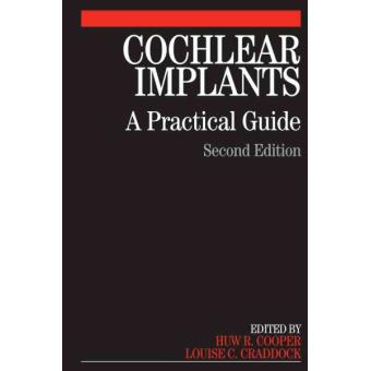 Cochlear Implants - A Practical Guide - Paperback - 2005 - 1