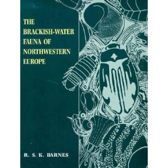Brackish-Water Fauna of Northwestern Europe - An Identification Guide to Brackish-Water Habitats, Ecology and Macrofauna for Field Workers, Naturalists and Students - Hardback - 1994 - 1