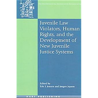 Juvenile Law Violators, Human Rights, And The Development Of New Juvenile Justice Systems, Onati International Series In Law And Society - 1