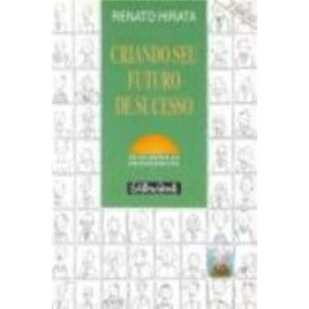 Criando Seu Futuro De Sucesso - 1