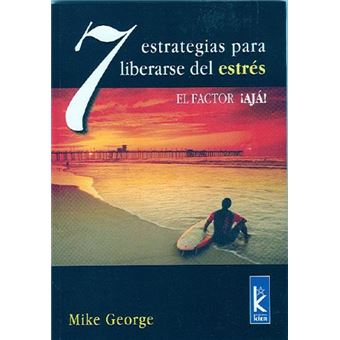 7 Estrategias Para Liberarse Del Estrés - 1