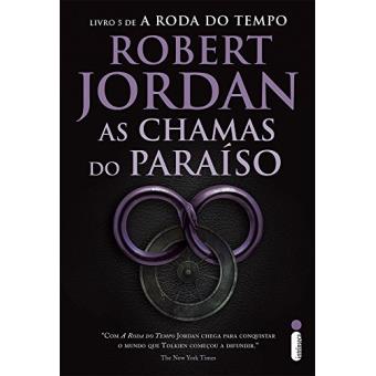 As Chamas do Paraíso - Livro 5. Coleção A Roda do Tempo - 1