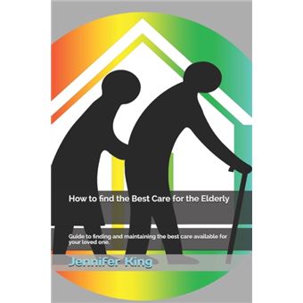 How To Find The Best Care For The Elderly - 1