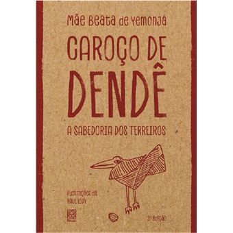 Caroço de dendê: a sabedoria dos terreiros - 1