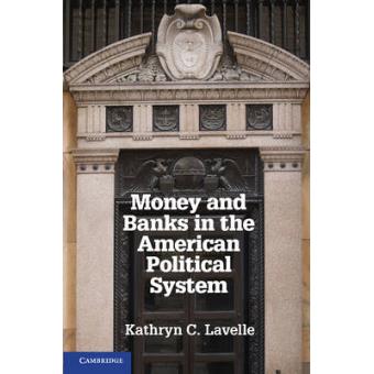 Money and Banks in the American Political System - Paperback - 2012 - 1