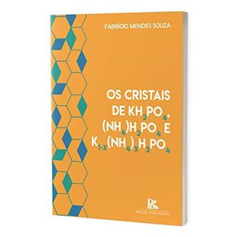 Os Cristais de Kh2Po4,(Nh4)H2Po4Ek1 - X(Nh4)Xh2Po4 - 1