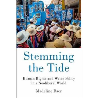 Stemming the Tide: Human Rights and Water Policy in a Neoliberal World - 1