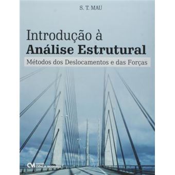Introdução À Análise Estrutural. Métodos Dos Deslocamentos E Das Forças - 1
