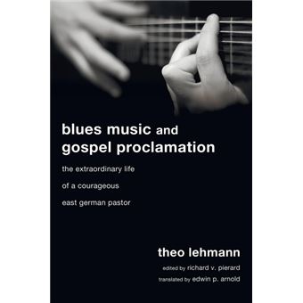 Blues Music And Gospel Proclamation - 1