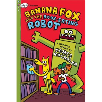 Banana Fox and the Book-Eating Robot: a Graphix Chapters Book (Banana Fox #2) - 1