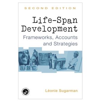 Life-span Development Frameworks, Accounts, and Strategies - 1
