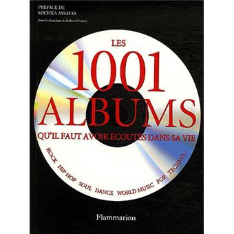 Les 1001 Albums Qu'Il Faut Avoir Ecoutes Dans Sa Vie - 1