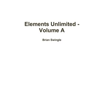 Elements Unlimited  Volume A - 1