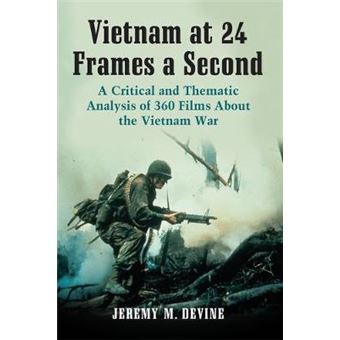 Vietnam at 24 Frames a Second - A Critical and Thematic Analysis of Over 350 Films About the Vietnam War - Paperback - 2013 - 1