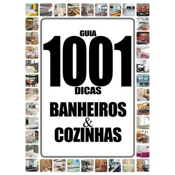 Guia 1001 Dicas Banheiros e Cozinhas - 1