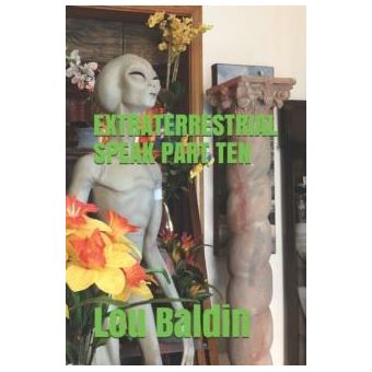 Extraterrestrial Speak Part Ten - 1