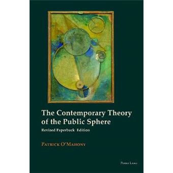 The Contemporary Theory Of The Public Sphere New Visions Of The Cosmpolitan - 1