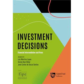 Investment Decisions - Financial Intermediation And Firms - 1