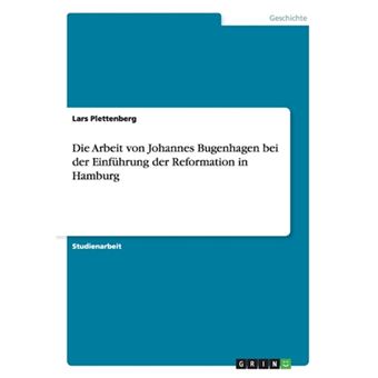 Die Arbeit Von Johannes Bugenhagen Bei Der Einfuhrung Der Reformation in Hamburg - Paperback / softback - 2015 - 1