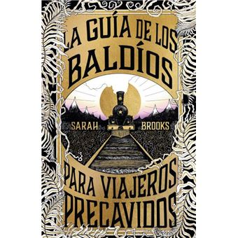 La Guía De Los Baldíos Para Viajeros Precavidos - 1