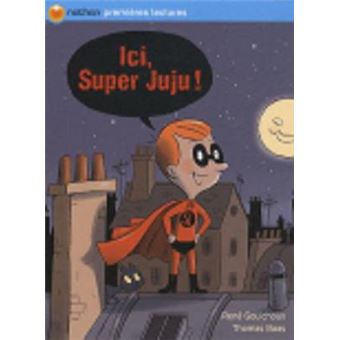 Ici, Super Juju - 1