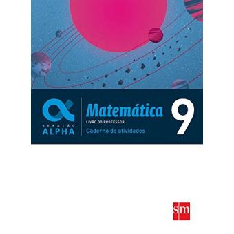 Matemática 9 - Caderno de Atividades. Coleção Geração Alpha - 1