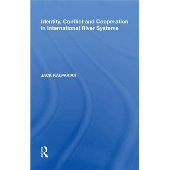Identity Conflict And Cooperation In International River Systems - 1