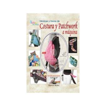 Tecnicas Y Trucos De Costura Y Patchwork A Maquina - 1