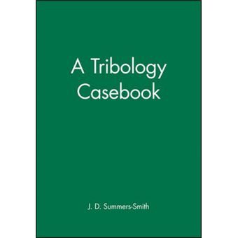 A Tribology Casebook - A Lifetime in Tribology - Hardback - 1996 - 1