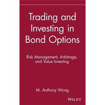 Trading and Investing in Bond Options - Risk Management, Arbitrage and Value Investing - Hardback - 1990 - 1