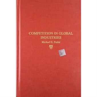 Competition In Global Industries (Research Colloquium / Harvard Business School) - 1