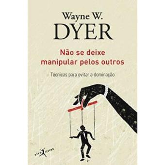 Não Se Deixe Manipular Pelos Outros - 1