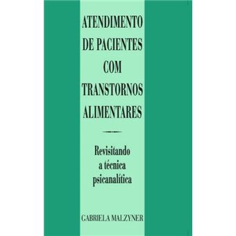 Atendimento de Pacientes com Transtornos Alimentares: Revisitando a Técnica Psicanalítica - 1
