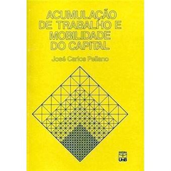 Acumulacao De Trabalho E Mobilidade Do Capital - 1