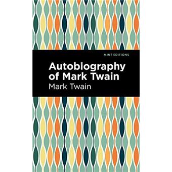 Autobiography Of Mark Twain - 1