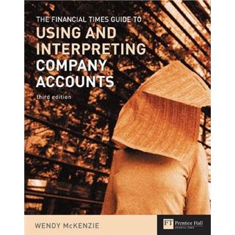 FT Guide to Using and Interpreting Company Accounts - 1