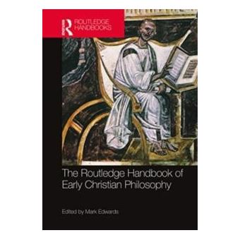 The Routledge Handbook Of Early Christian Philosophy By Taylor & Francis Ltd - 1