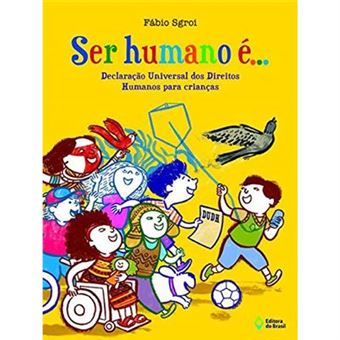 Ser Humano É ... Declaração Universal Dos Direitos Humanos Para Crianças - 1