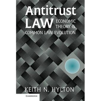 Antitrust Law : Economic Theory and Common Law Evolution - 1