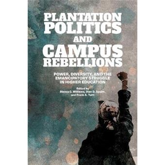 Plantation Politics And Campus Rebellions - 1