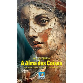 A Alma das Coisas - Tomo I - 1