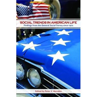 Social Trends in American Life - Findings from the General Social Survey Since 1972 - Paperback - 2012 - 1