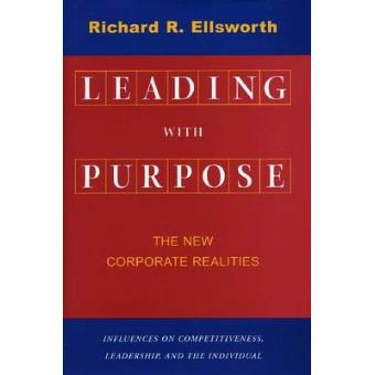 Leading with Purpose - The New Corporate Realities - Hardback - 2002 - 1