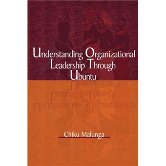 Understanding Organizational Leadership Through Ubuntu (PB) - Paperback - 2009 - 1