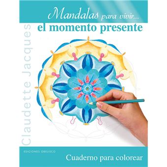 Mandalas Para Vivir El Momento Presente - 1