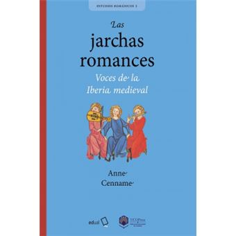Las Jarchas Romances: Voces De La Iberia Medieval - 1